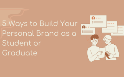 5 Ways to Build Your Personal Brand as a Student or Graduate